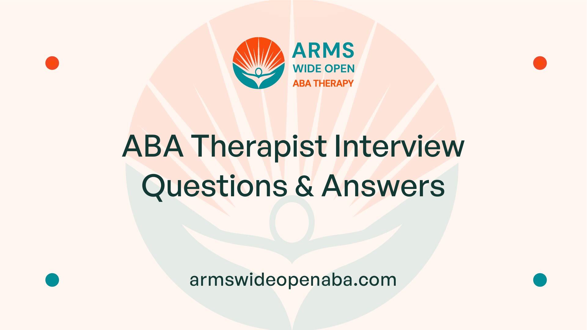 ABA Therapist Interview Questions & Answers