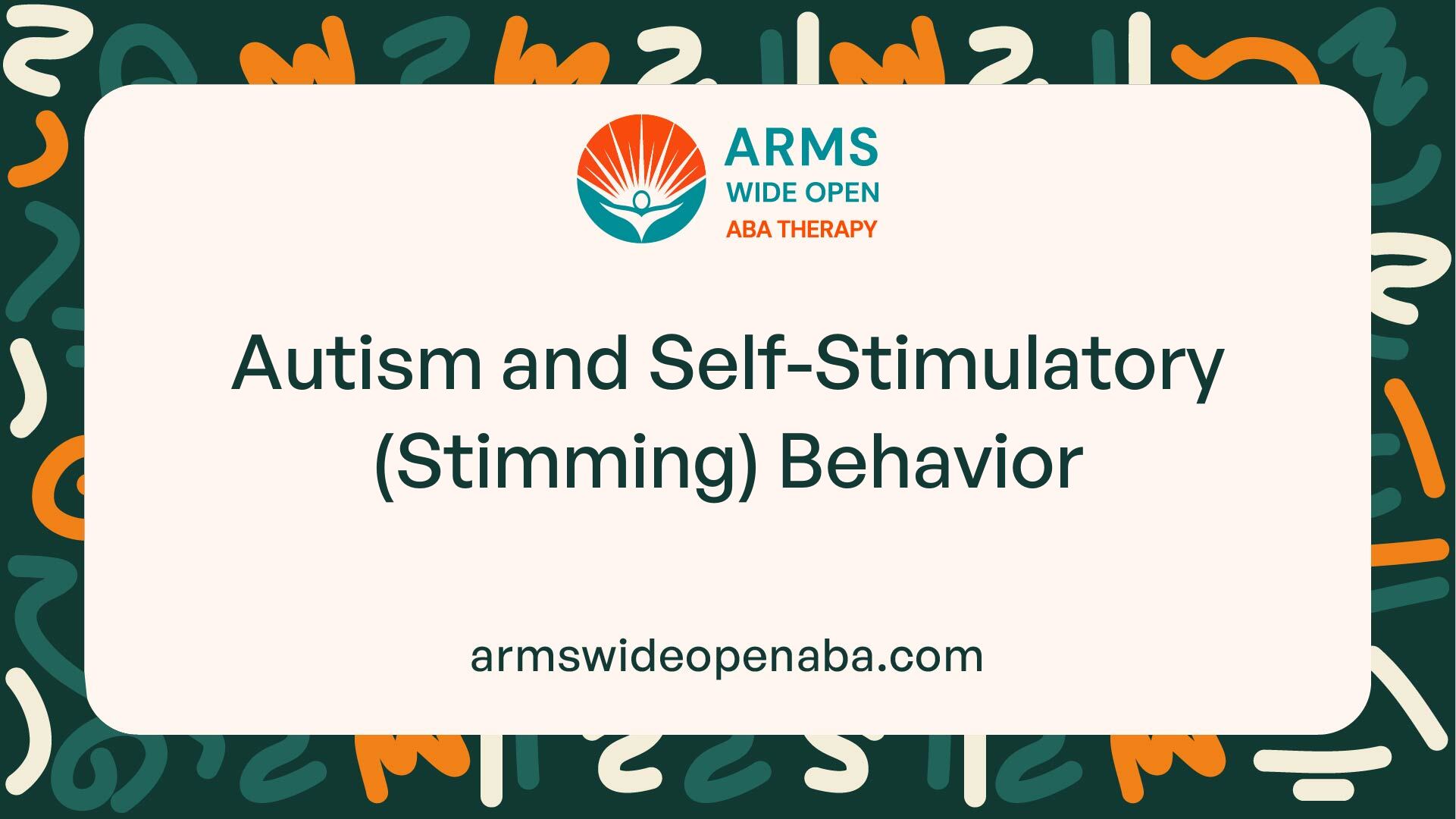 Autism and Self-Stimulatory (Stimming) Behavior