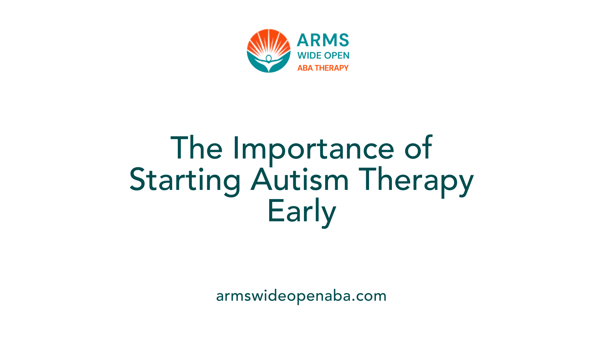 The Importance of Starting Autism Therapy Early