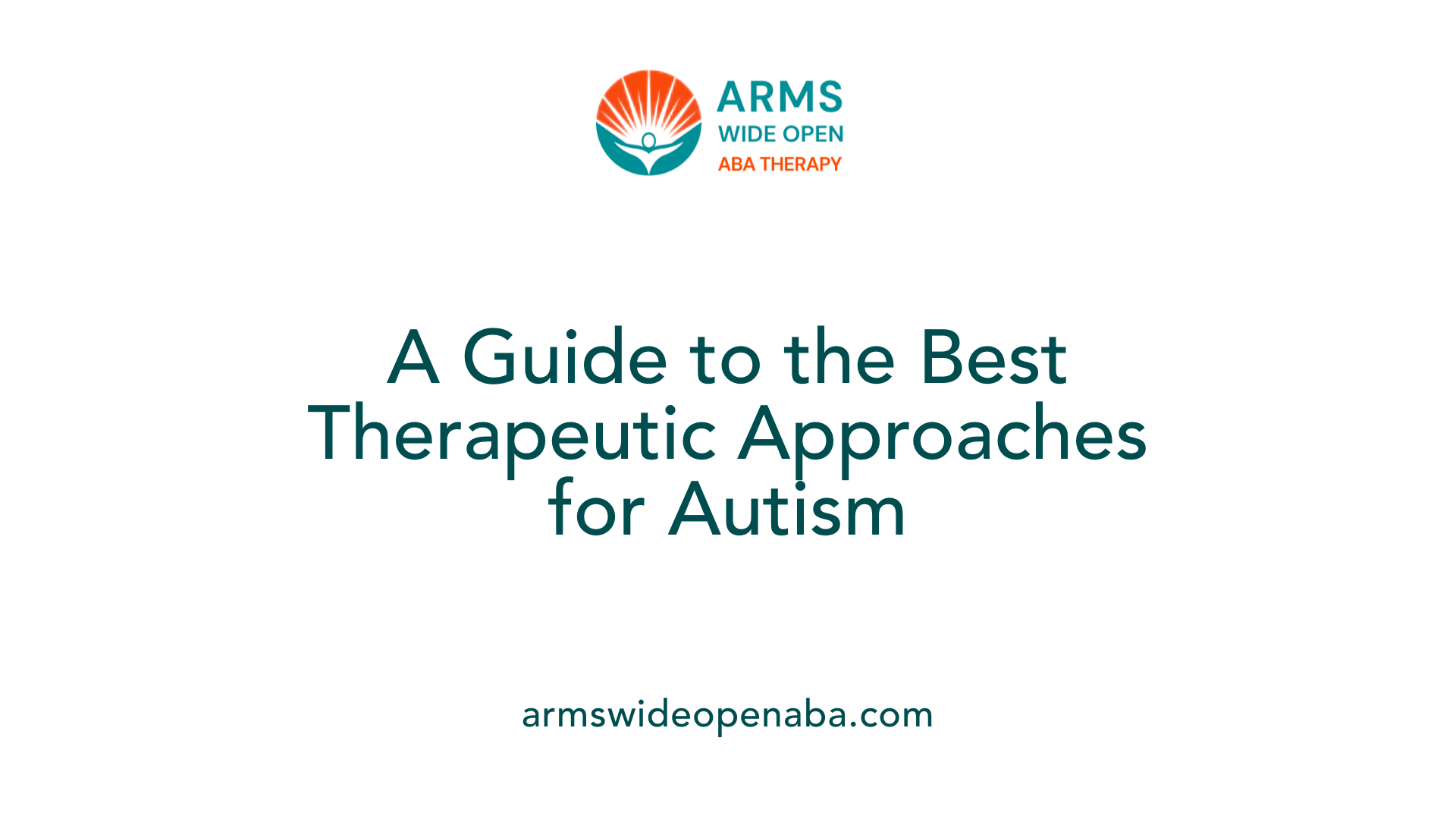 A Guide to the Best Therapeutic Approaches for Autism