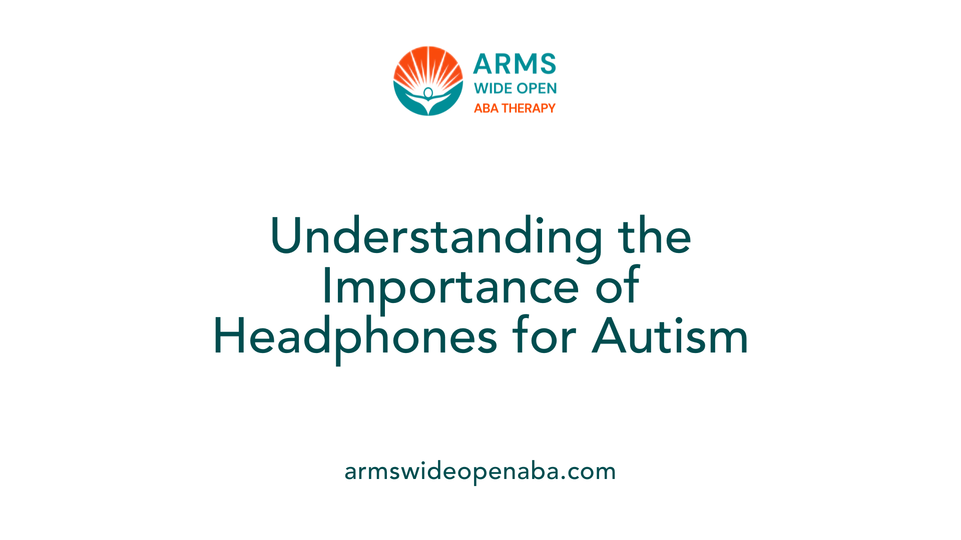 Understanding the Importance of Headphones for Autism