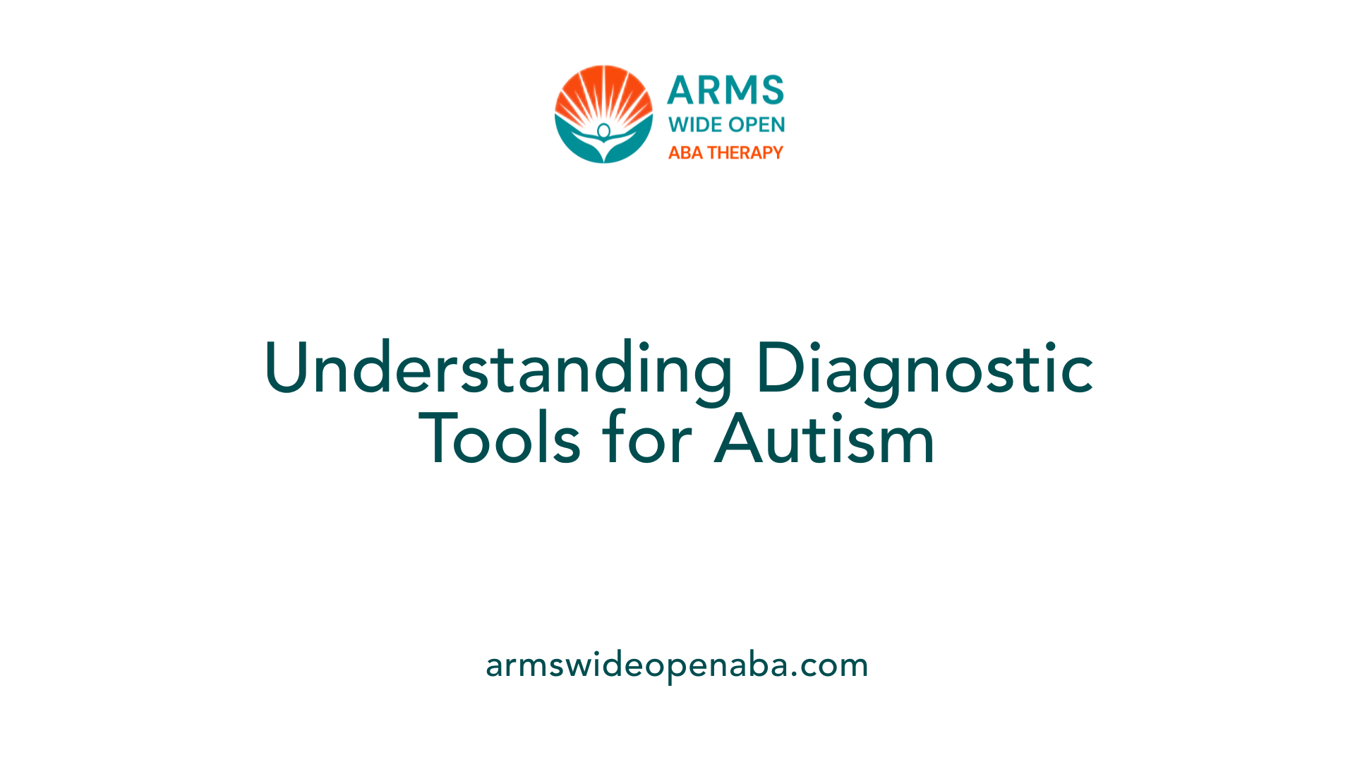 Understanding Diagnostic Tools for Autism