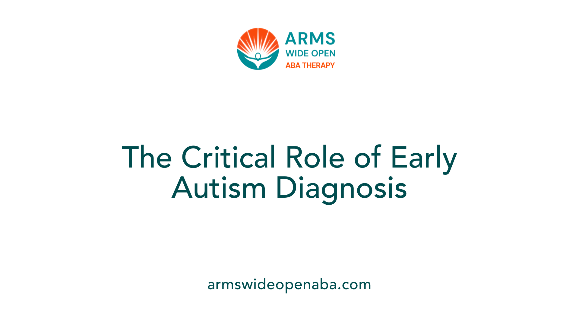 The Critical Role of Early Autism Diagnosis