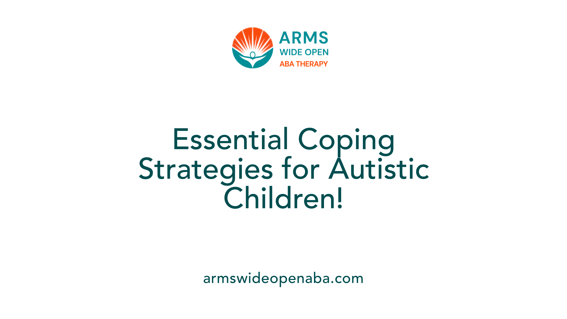 Essential Coping Strategies for Autistic Children!