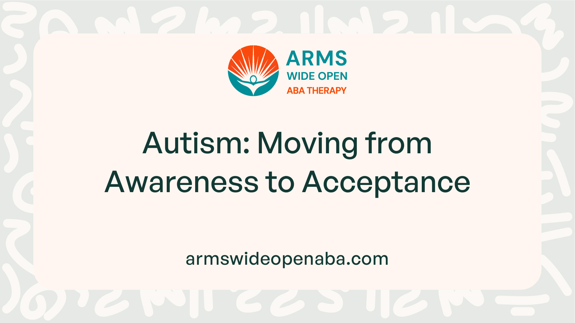 Autism: Moving from Awareness to Acceptance