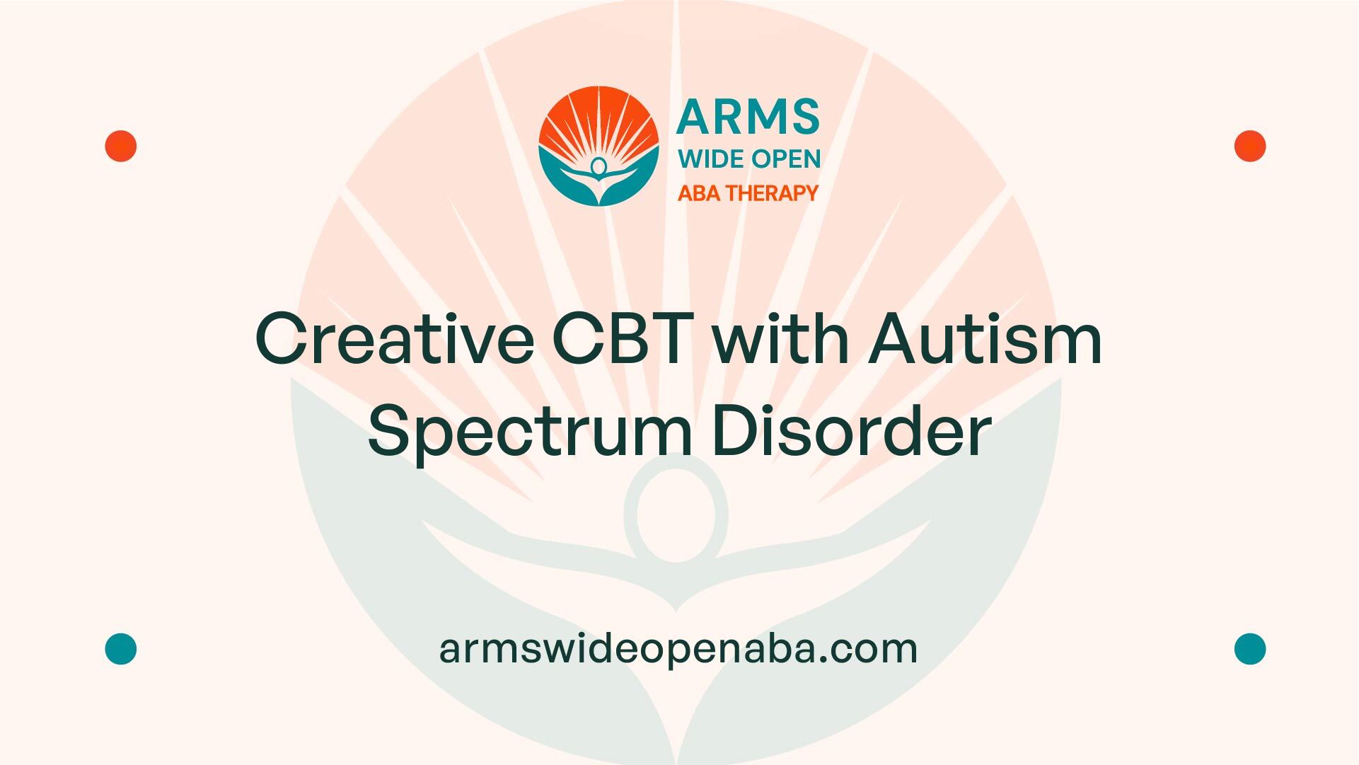 Creative CBT with Autism Spectrum Disorder