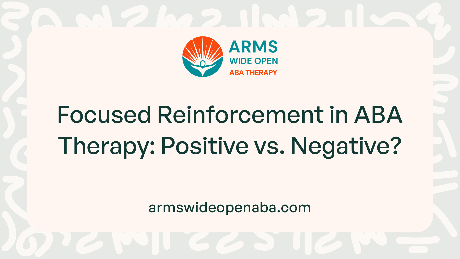 Focused Reinforcement in ABA Therapy: Positive vs. Negative?