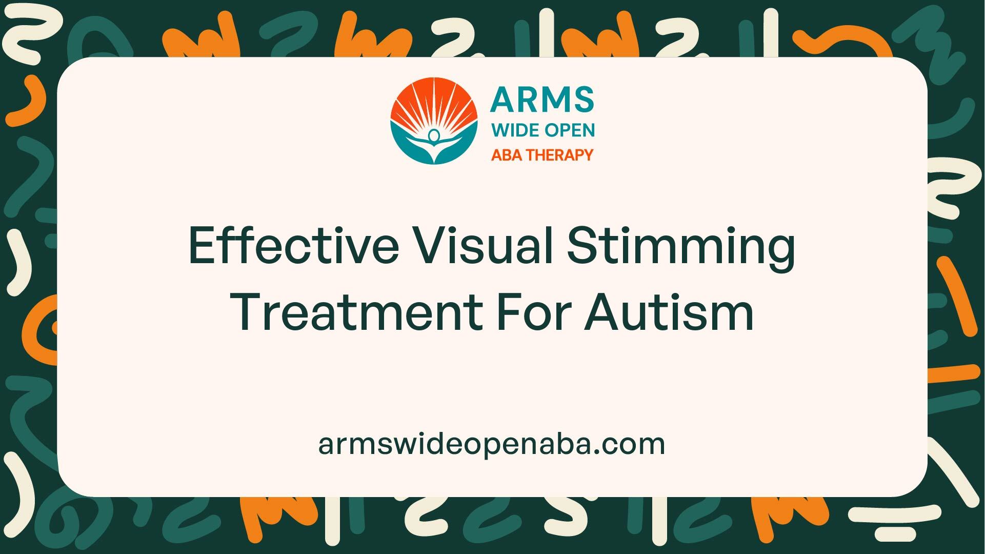 Effective Visual Stimming Treatment For Autism