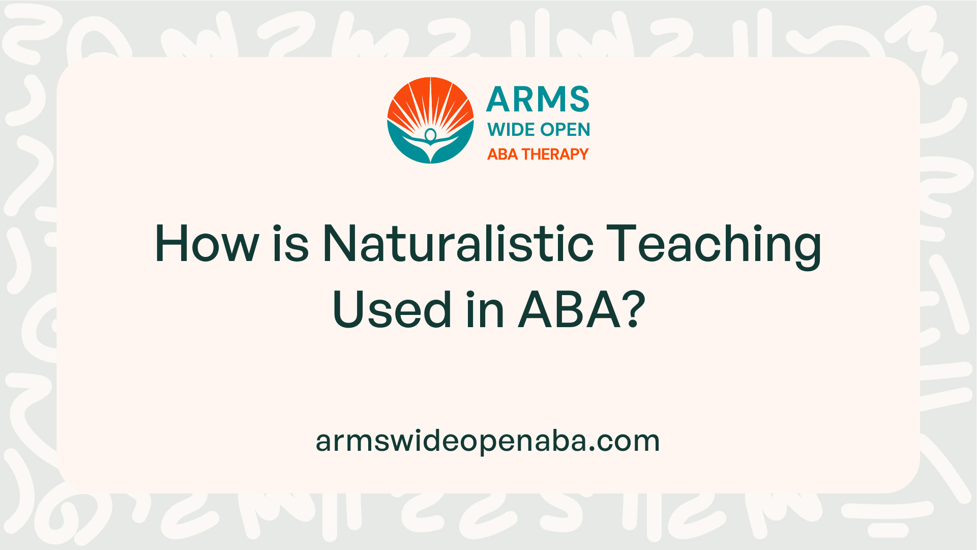 How is Naturalistic Teaching Used in ABA?