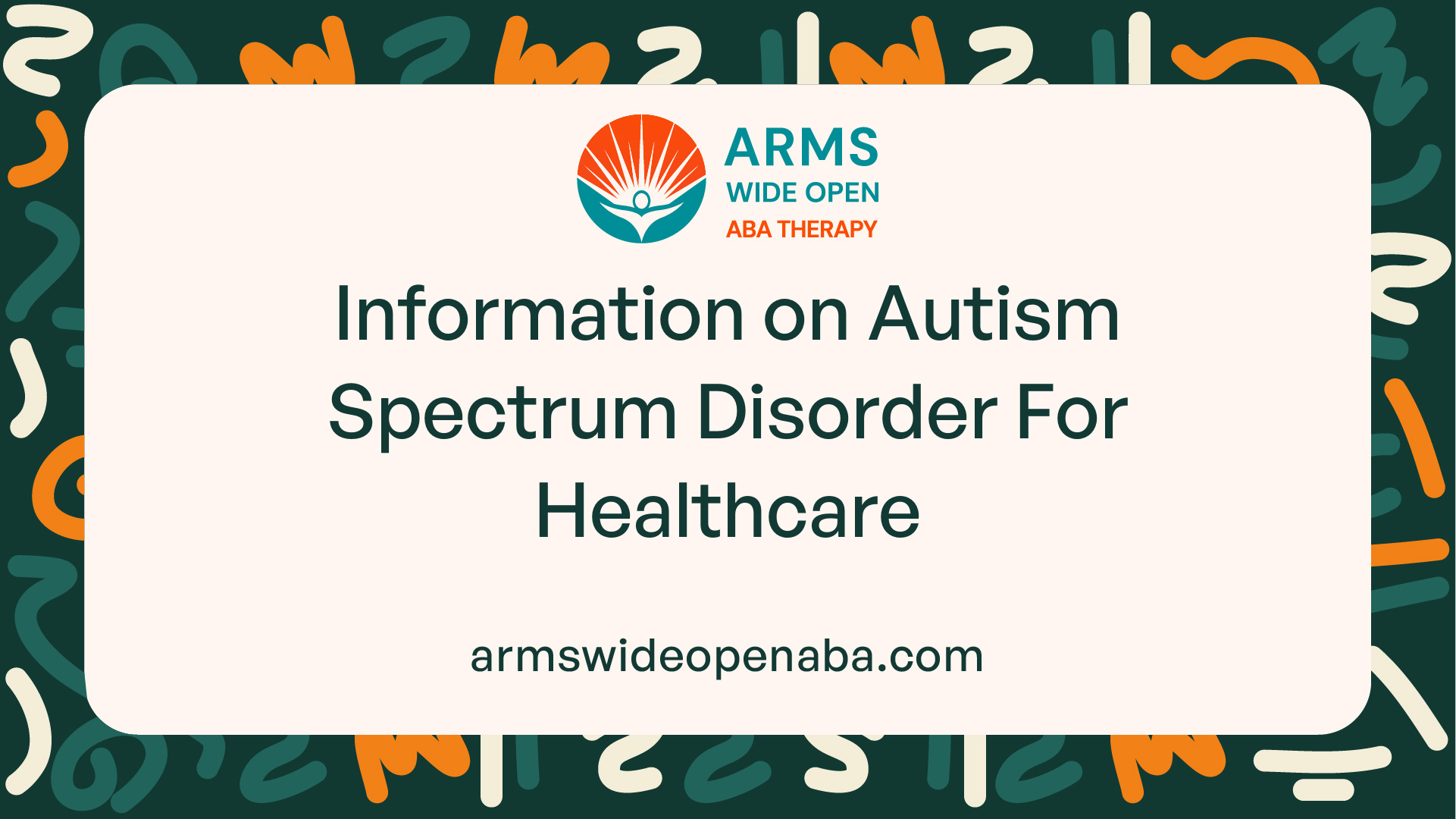 Information on Autism Spectrum Disorder For Healthcare