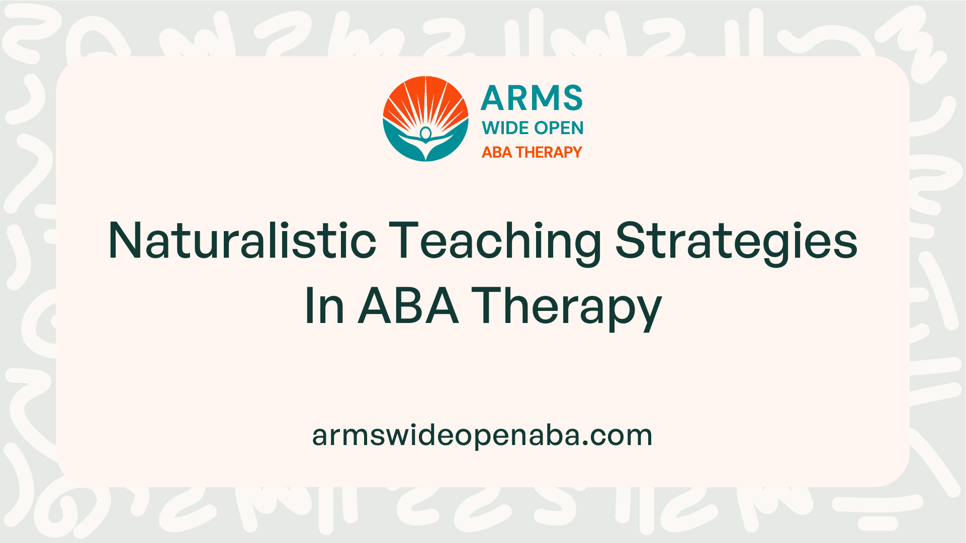 Naturalistic Teaching Strategies In ABA Therapy