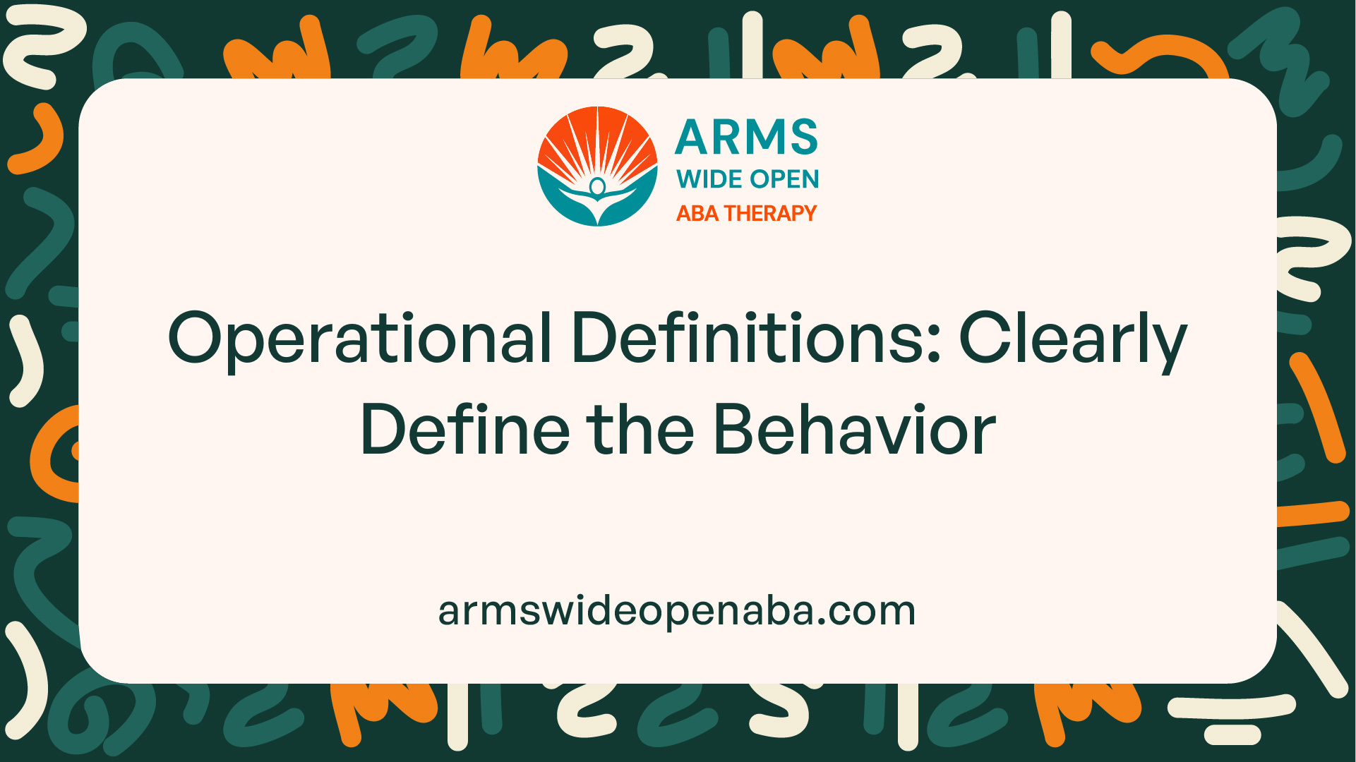 Operational Definitions: Clearly Define the Behavior