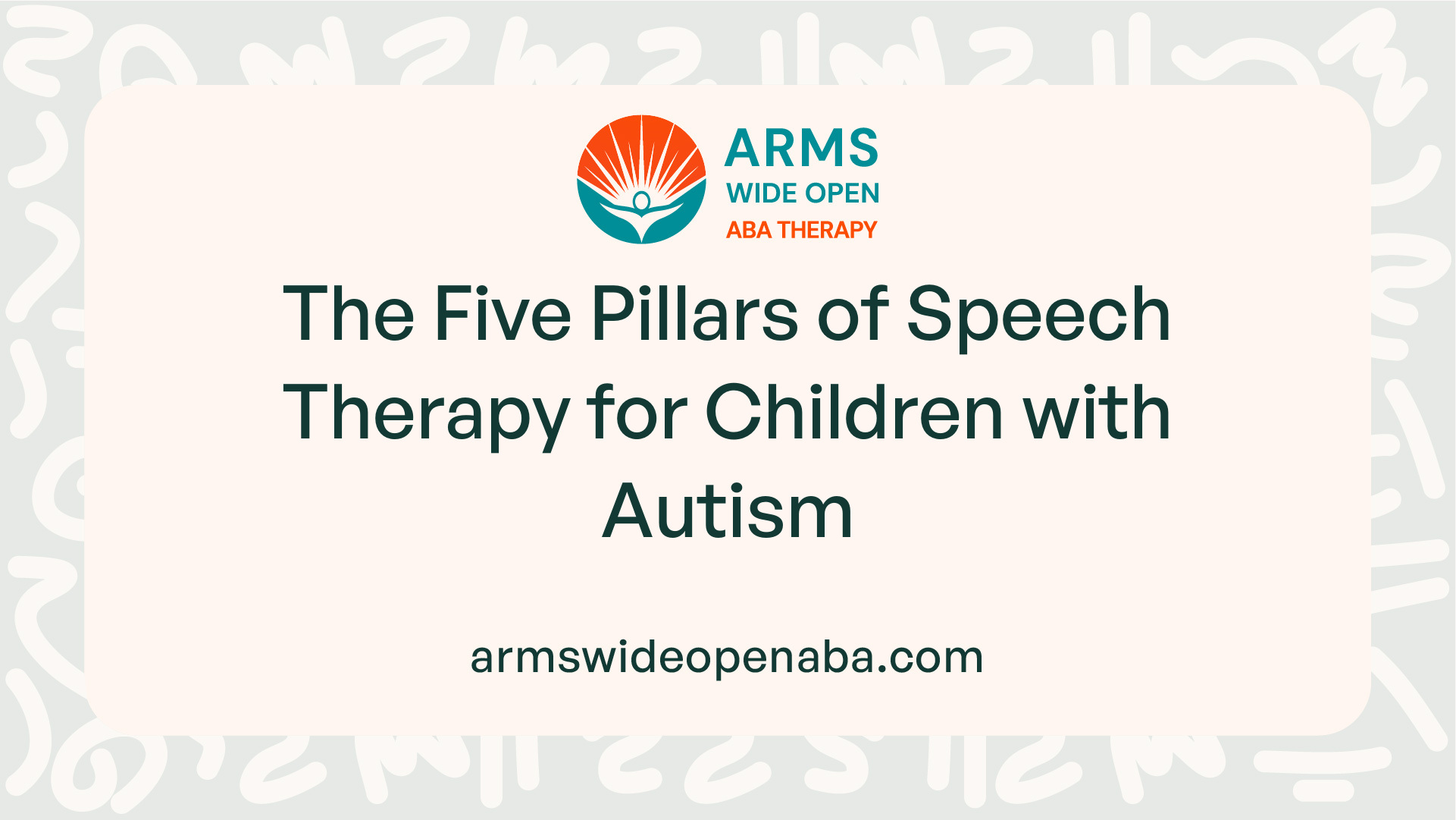 The Five Pillars of Speech Therapy for Children with Autism