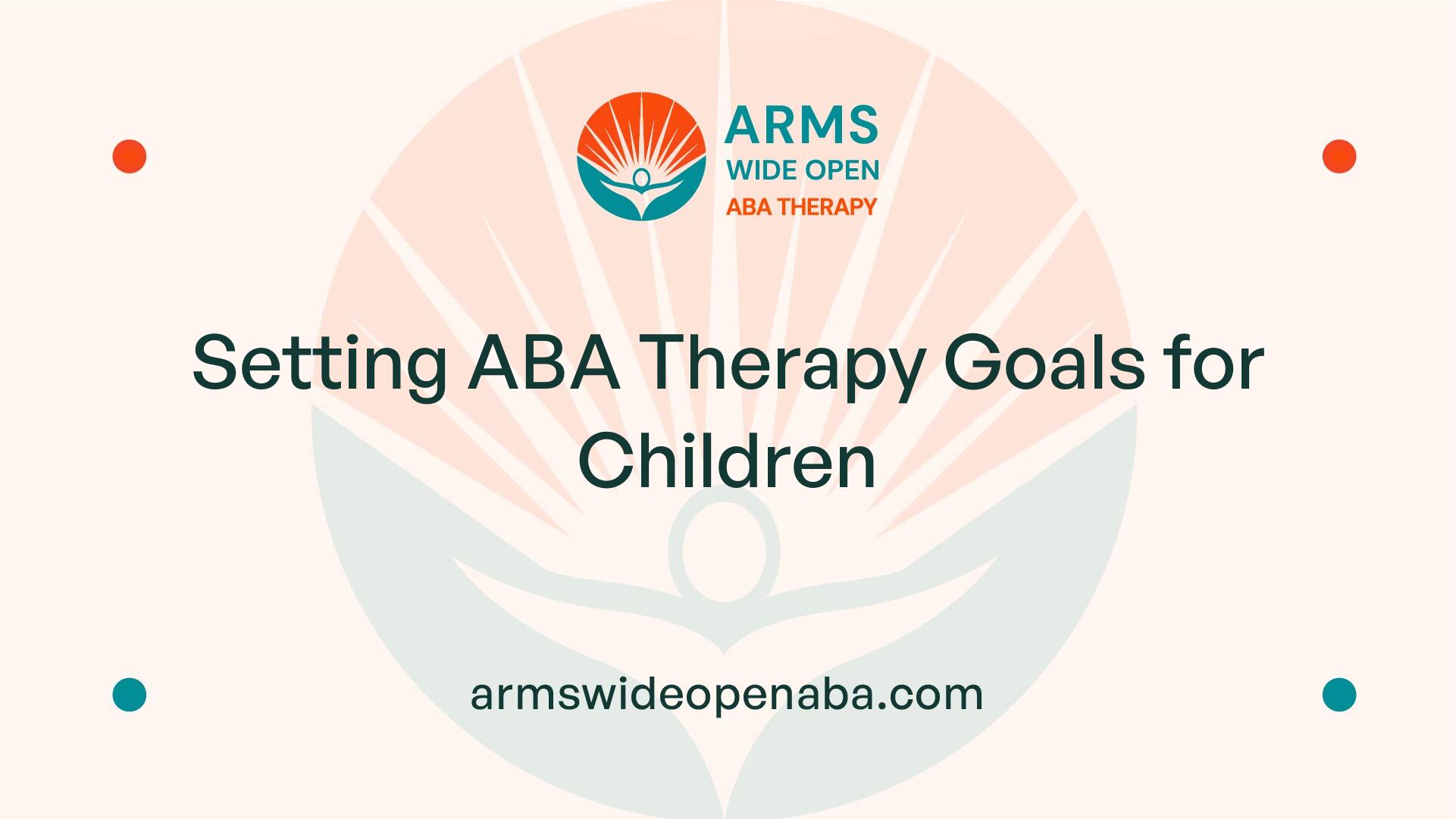 Setting ABA Therapy Goals for Children