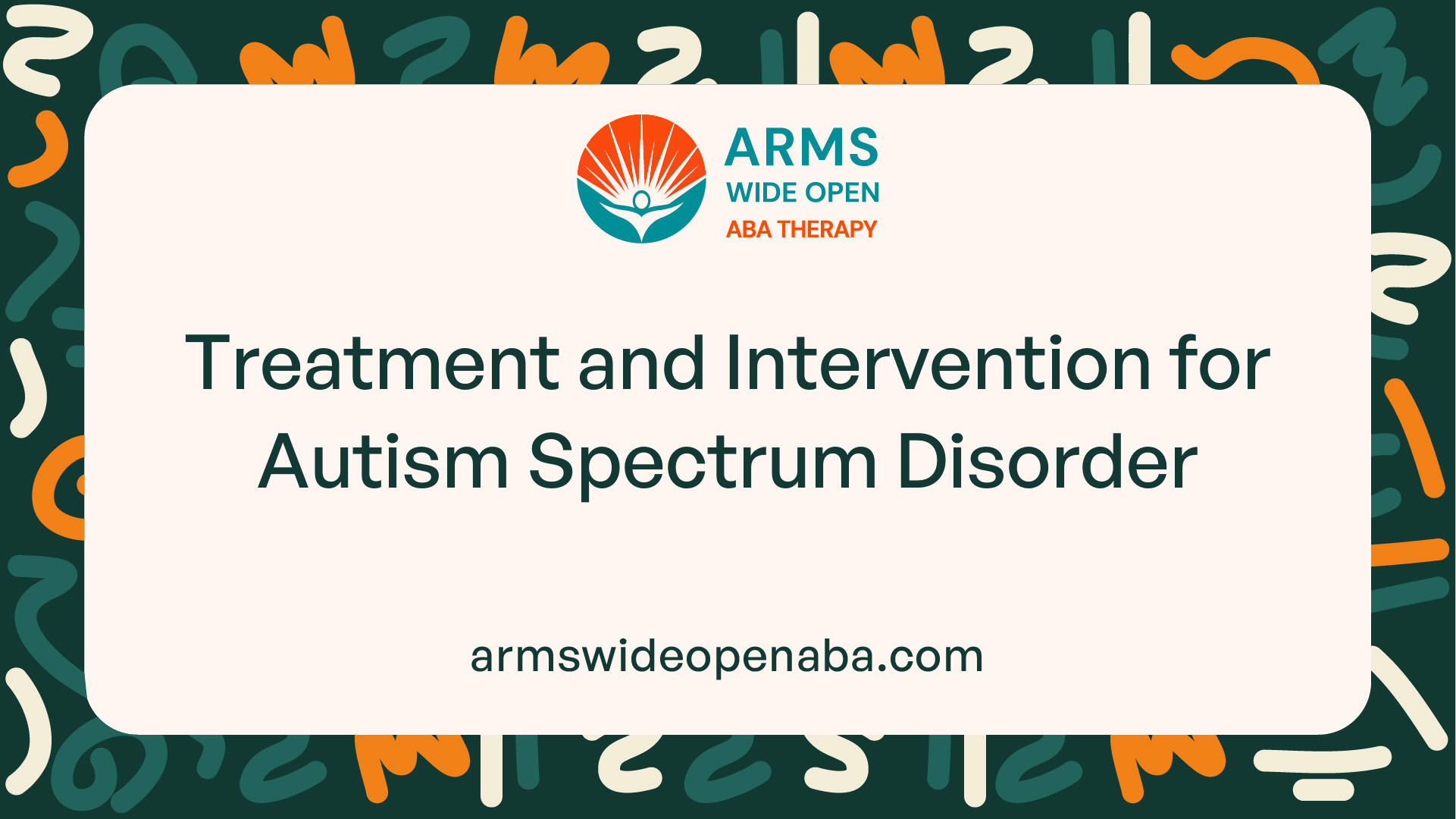 Treatment and Intervention for Autism Spectrum Disorder