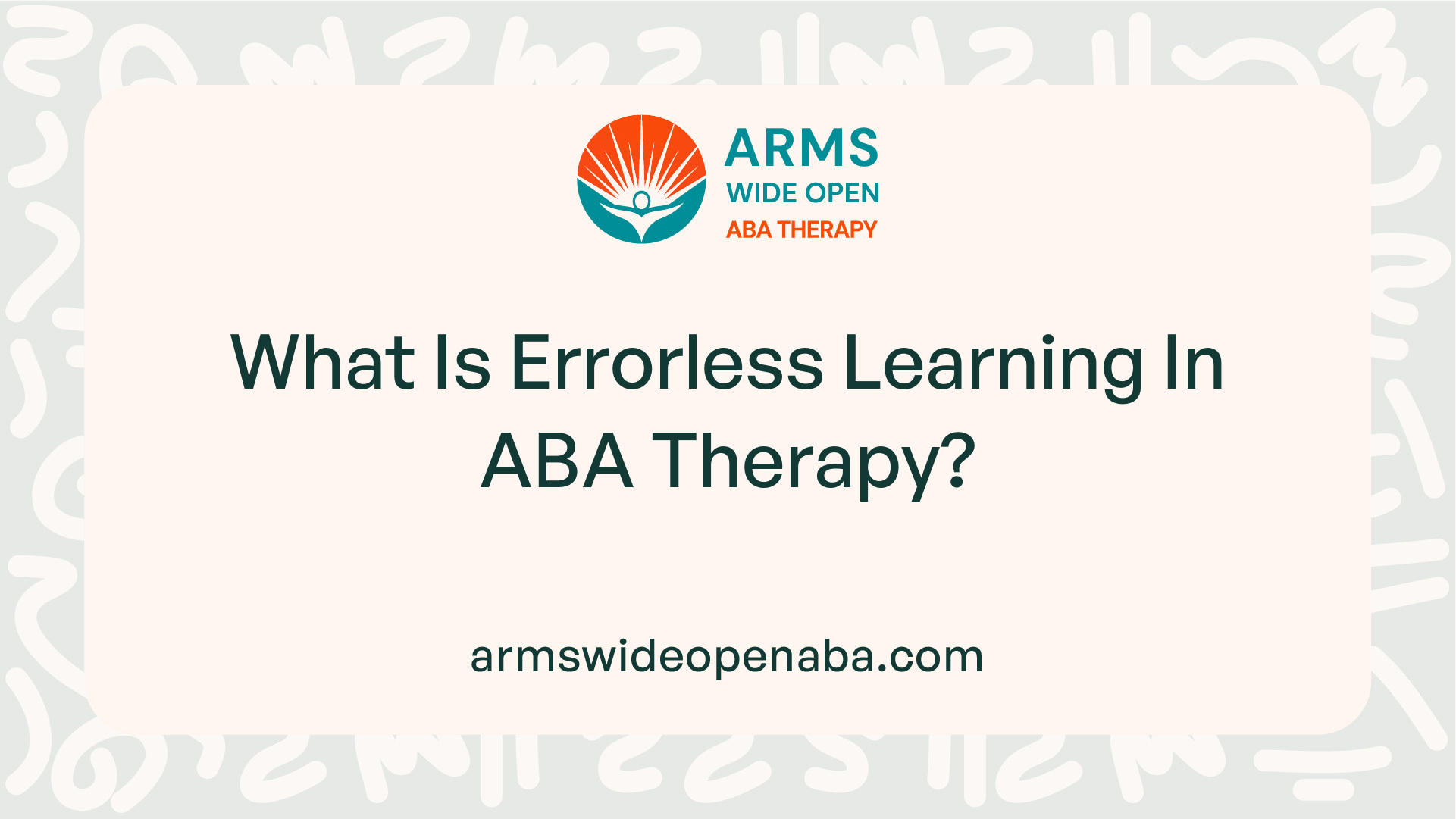 What Is Errorless Learning In ABA Therapy?