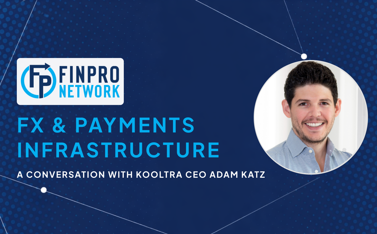 Finpro Canada Interview: FX & Payments Infrastructure