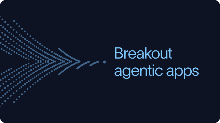 Breakout Agentic Apps