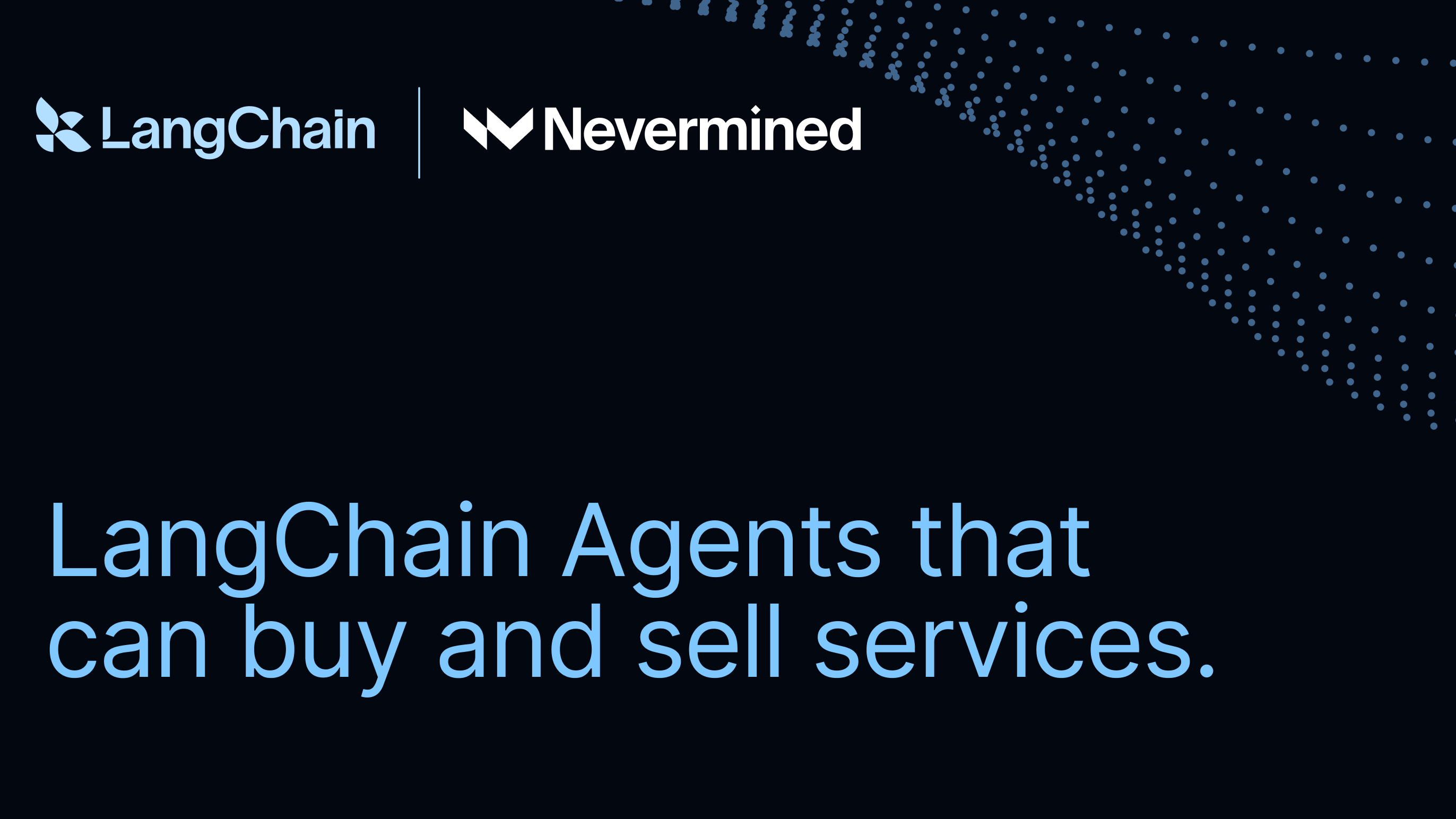 LangChain 博客：Nevermined 如何让 LangChain 智能体买卖服务