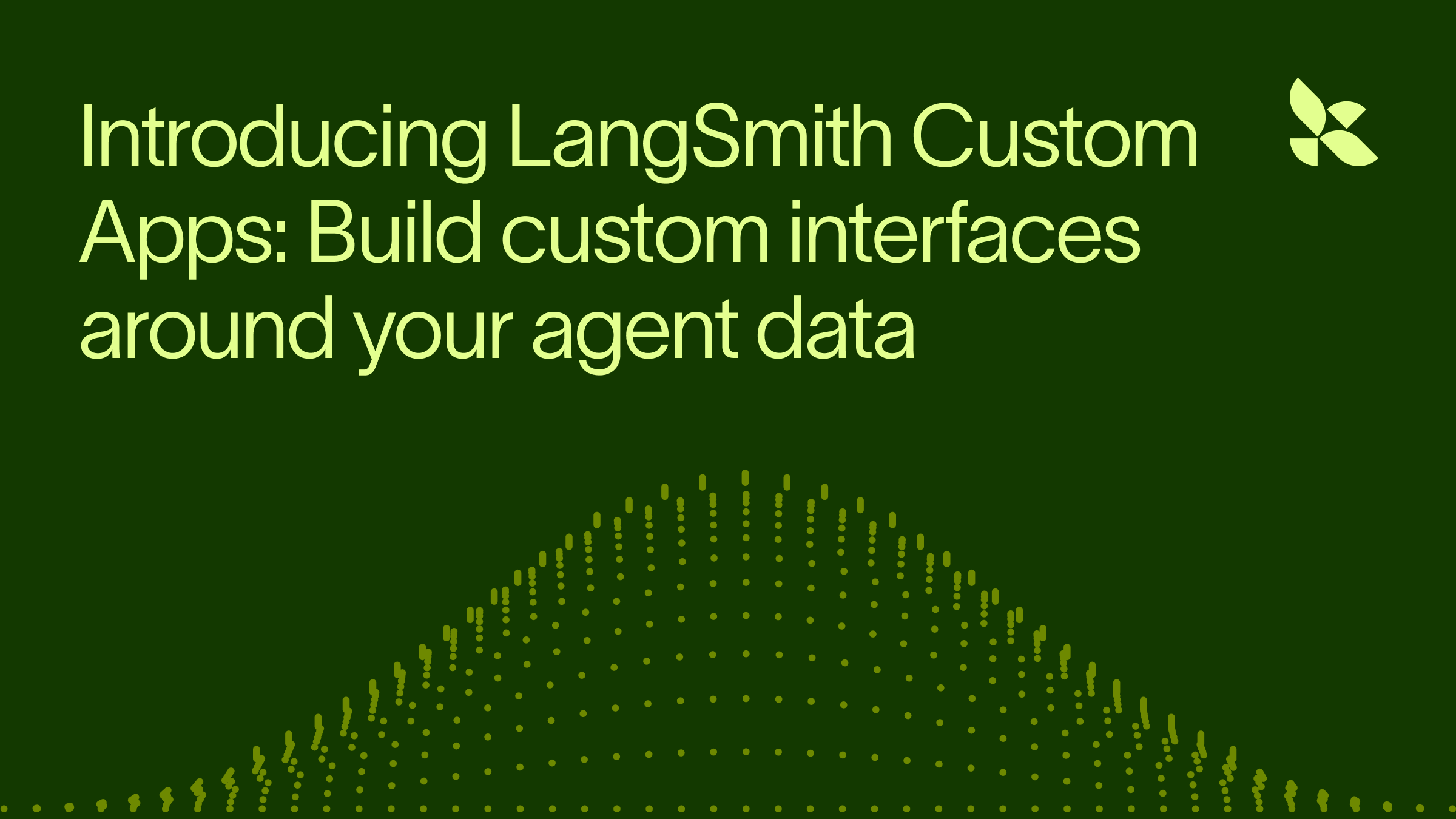 LangSmith Custom Apps: Build custom interfaces around your agent data