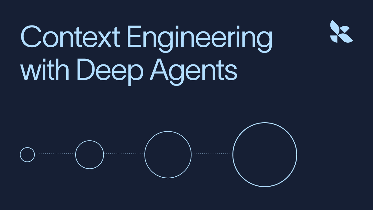 Context Engineering with Deep Agents: How To Remember Without Keeping Everything In Context