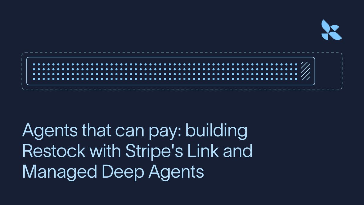 Агенты, которые могут платить: создаем Restock с помощью Link от Stripe и Managed Deep Agents