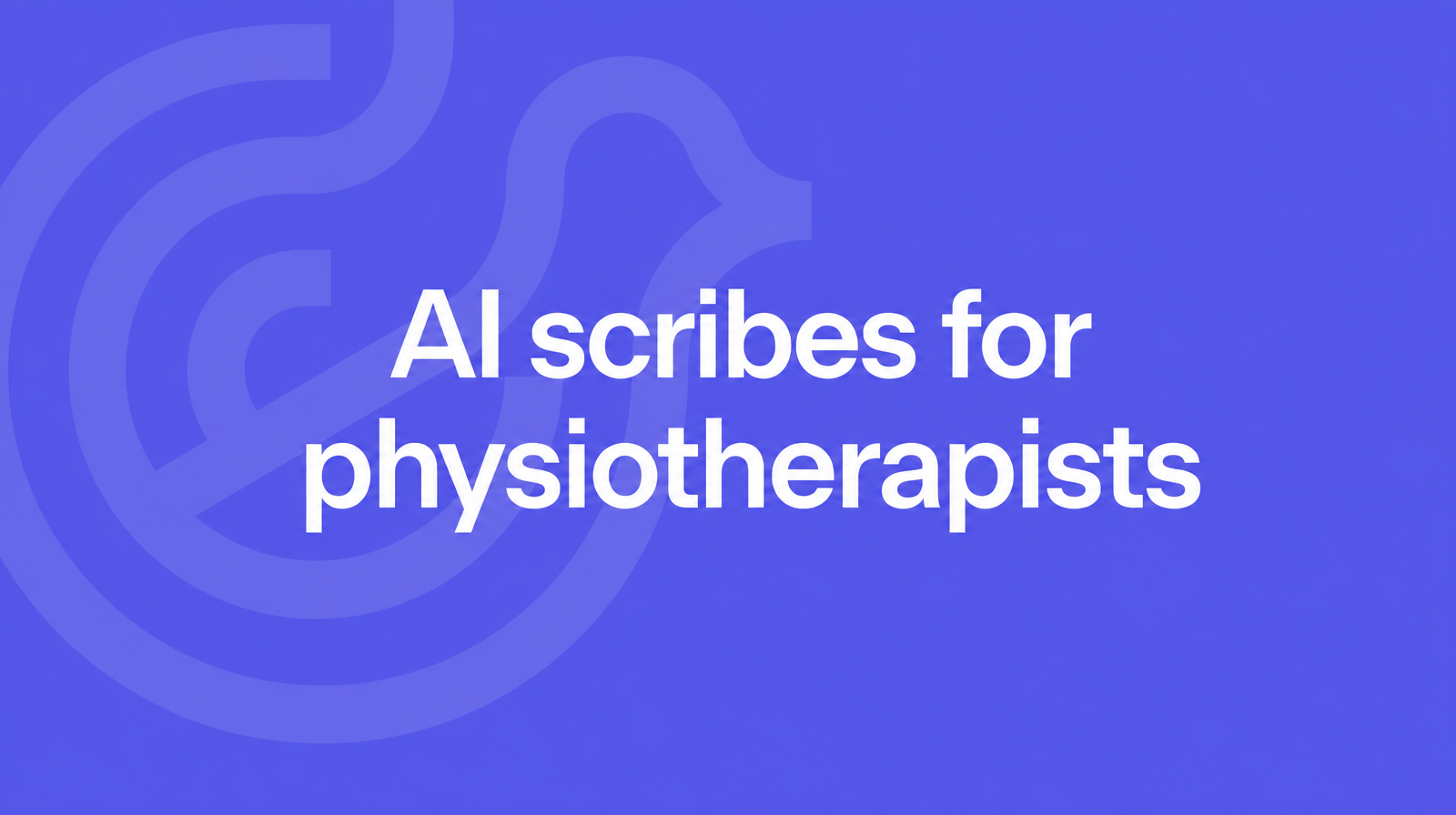 AI scribes for physiotherapists
