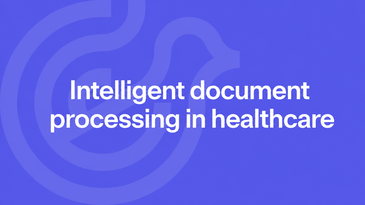Intelligent document processing in healthcare on a violet Lyrebird Health background