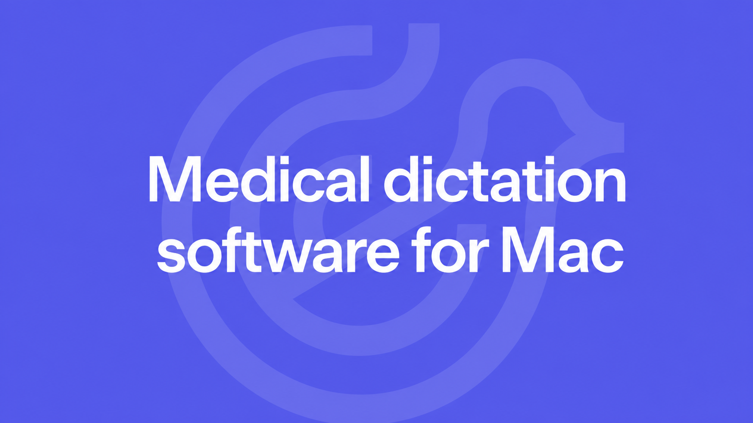 Medical dictation software for Mac