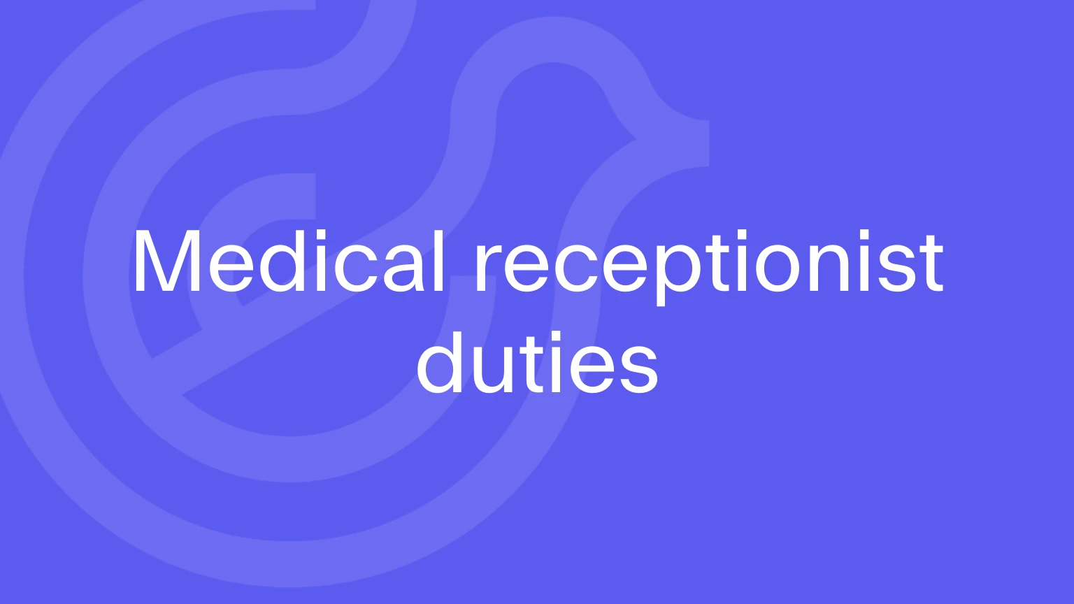 Medical receptionist duties on a violet Lyrebird Health background