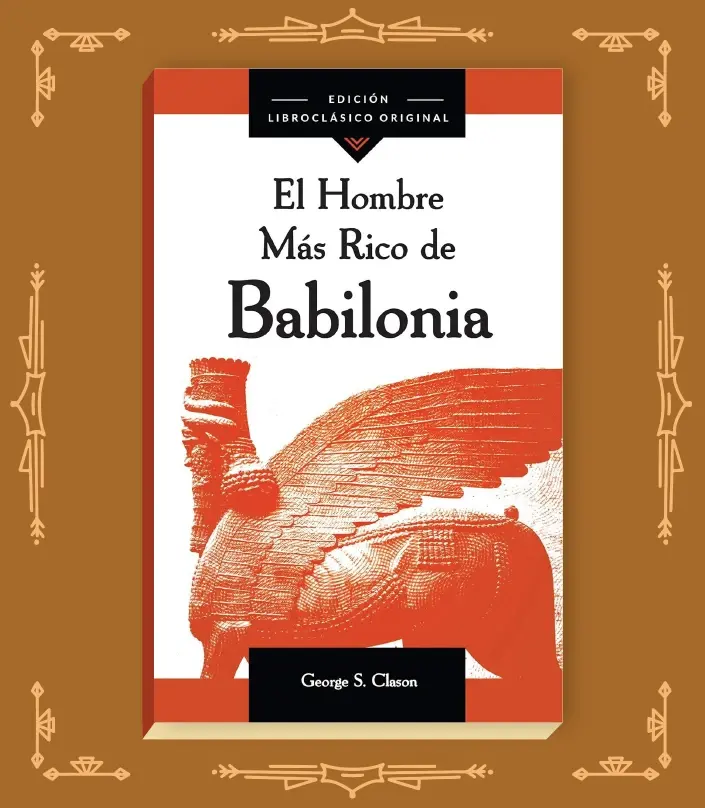 Portada de El hombre más rico de Babilonia, clásico de finanzas personales e inversión de George S. Clason.