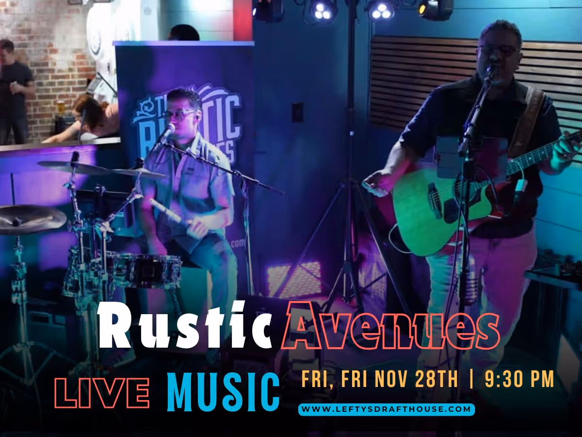 A colorful poster showcasing the band Rustic Avenues performing live with a drummer and guitarist on stage, promoting their performance at Lefty's Draft House on Friday, February 21st at 9:30 PM. Includes event details and website link.