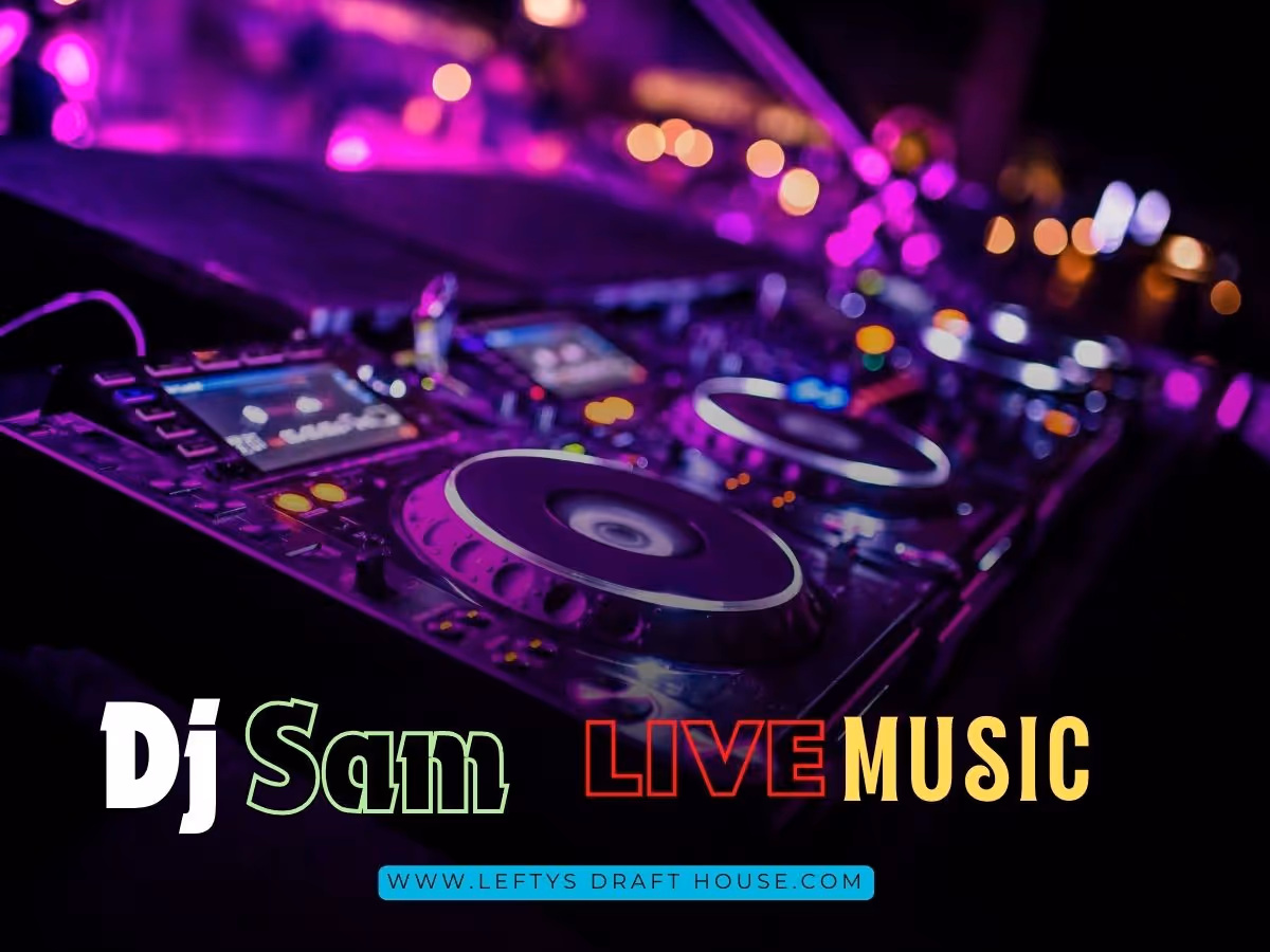 DJ Sam Live at Lefty's Draft House
