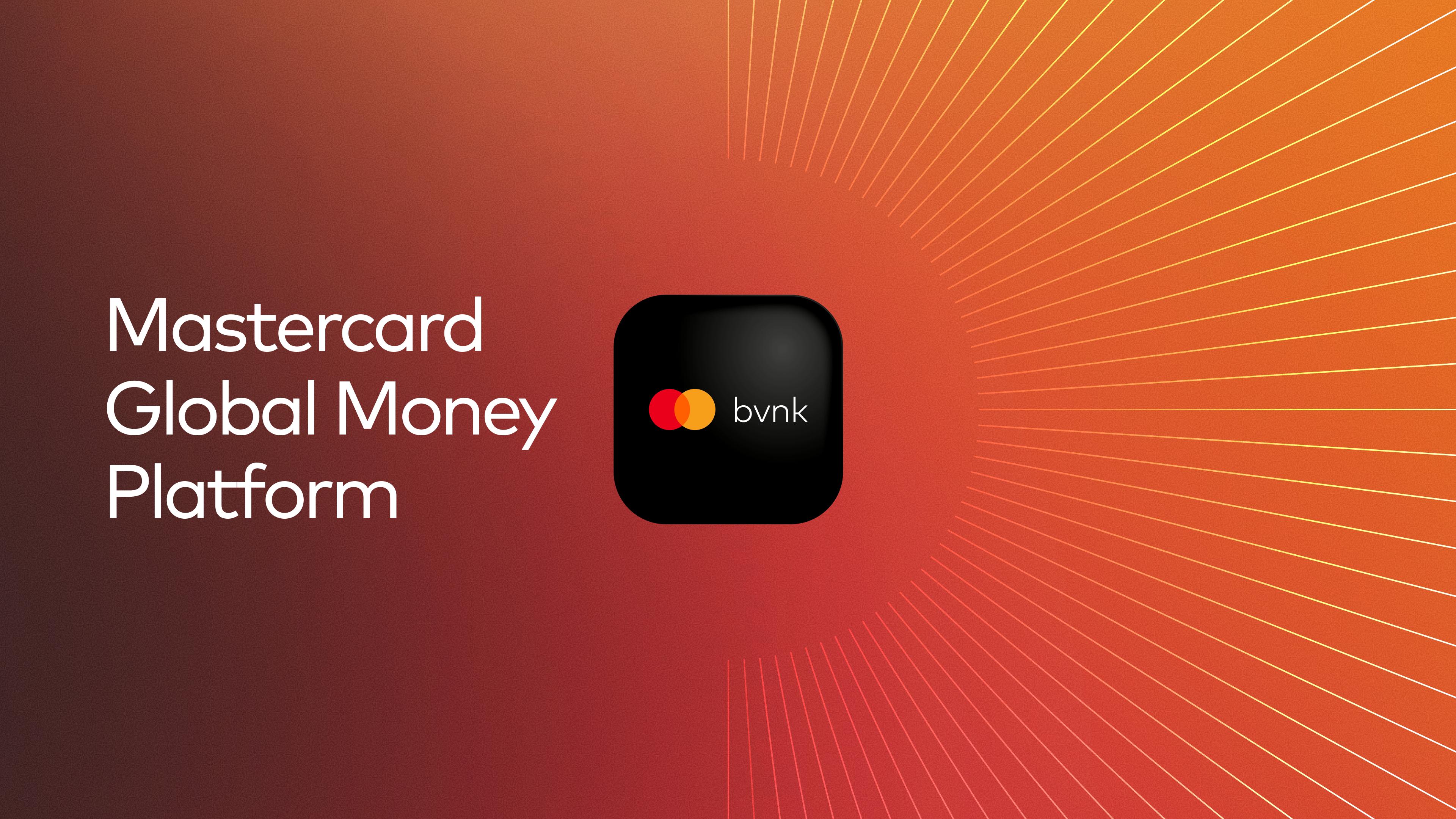 Mastercard and BVNK Launch Global Money Platform to Power a Multi-Money World