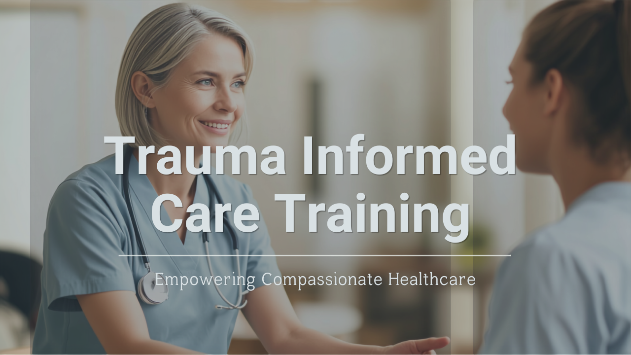 Trauma Informed Care Training