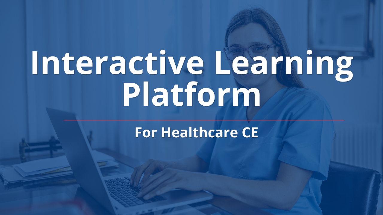 Interactive Learning Platform for Healthcare CE