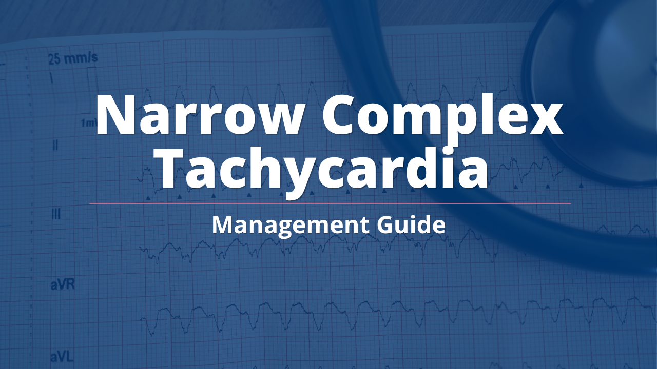 Narrow Complex Tachycardia Management