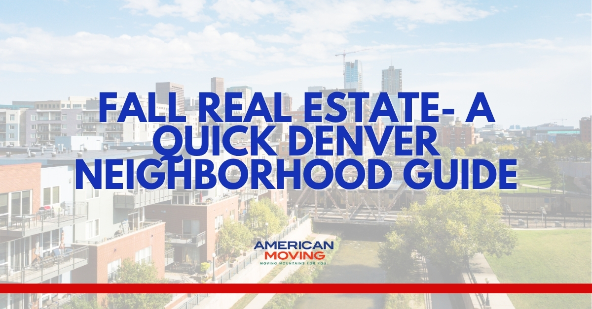 Fall Real Estate- A Quick Denver Neighborhood Guide