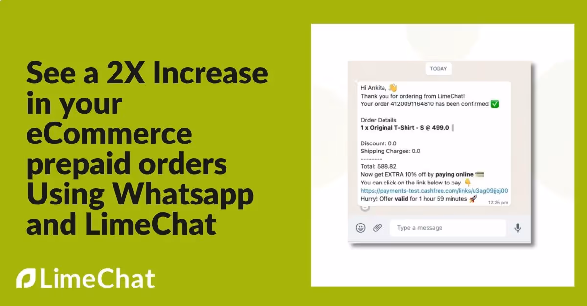 See a 2X Increase in your eCommerce prepaid orders Using Whatsapp and LimeChat