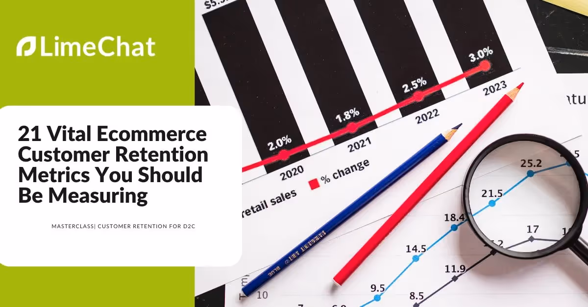 21 Vital Ecommerce Customer Retention Metrics You Should Be Measuring
