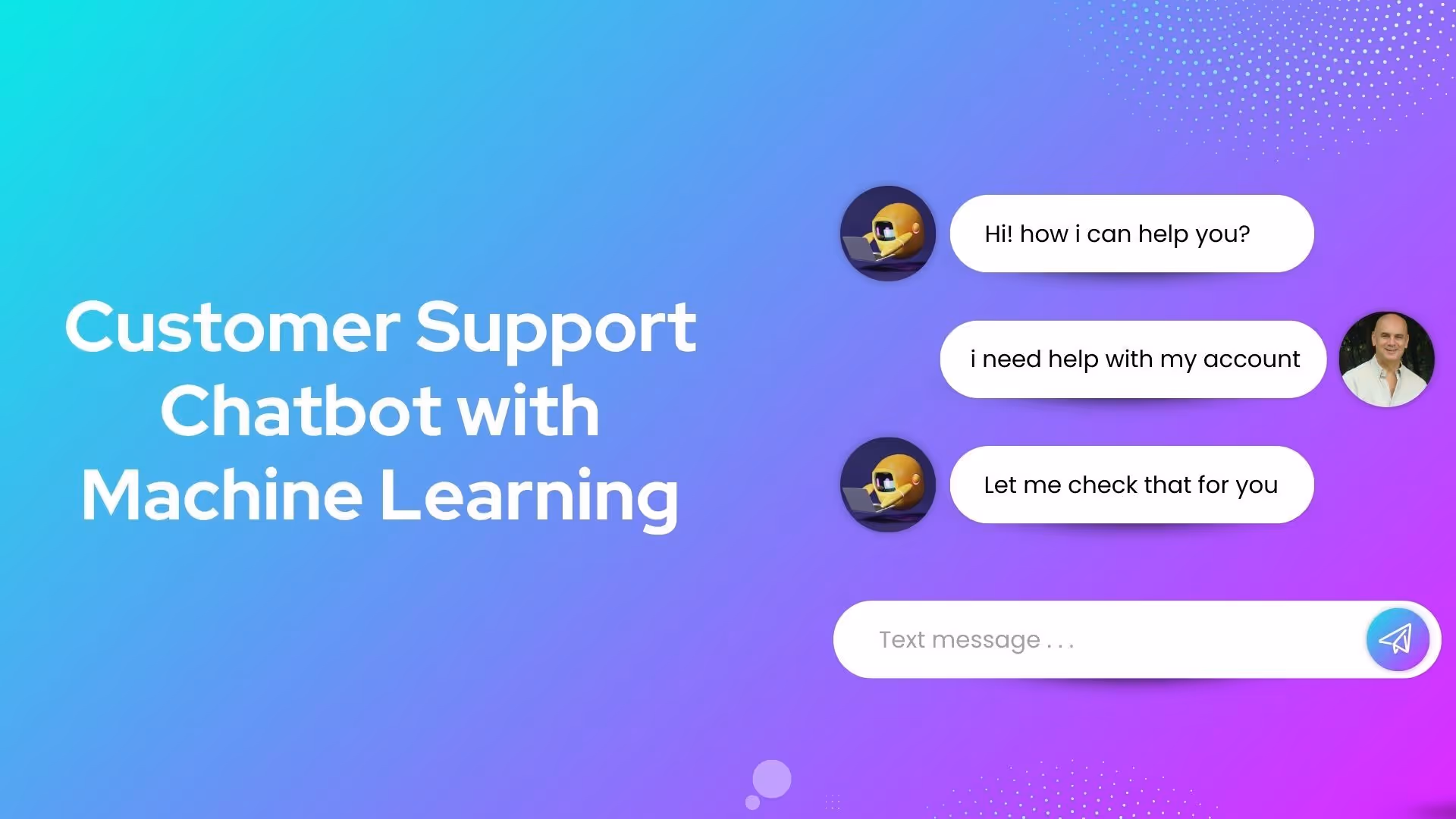 Creating a Customer Support Chatbot with Machine Learning