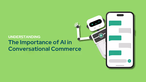 Understanding the Importance of AI in Conversational Commerce