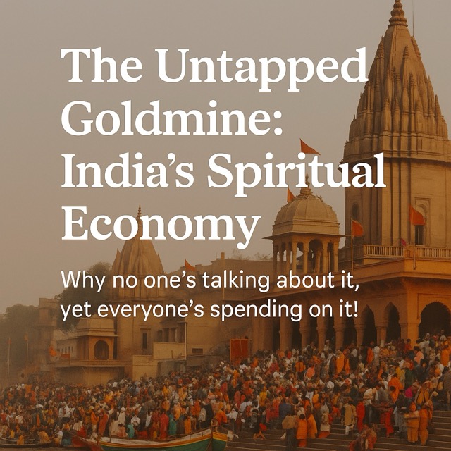 The Untapped Goldmine: India’s Spiritual Economy