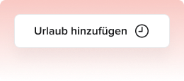Button with text 'Urlaub hinzufügen' and a clock icon on a pink background.