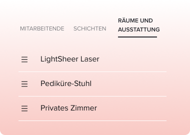 User interface menu with tabs labeled Mitarbeitende, Schichten, and selected Räume und Ausstattung including options for LightSheer Laser, Pediküre-Stuhl, and Privates Zimmer.