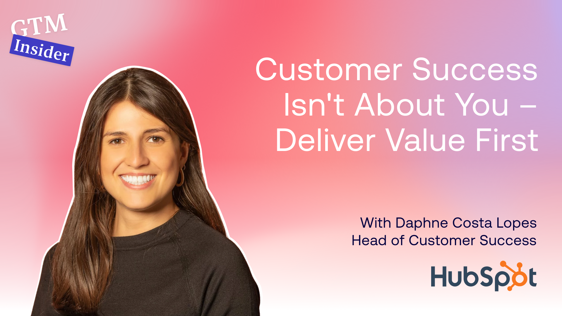 Daphne Costa Lopes: Why Customer Success isn’t about you (It’s about value)