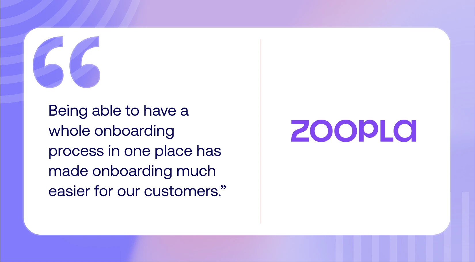 How Zoopla simplified customer onboarding with one connected journey.