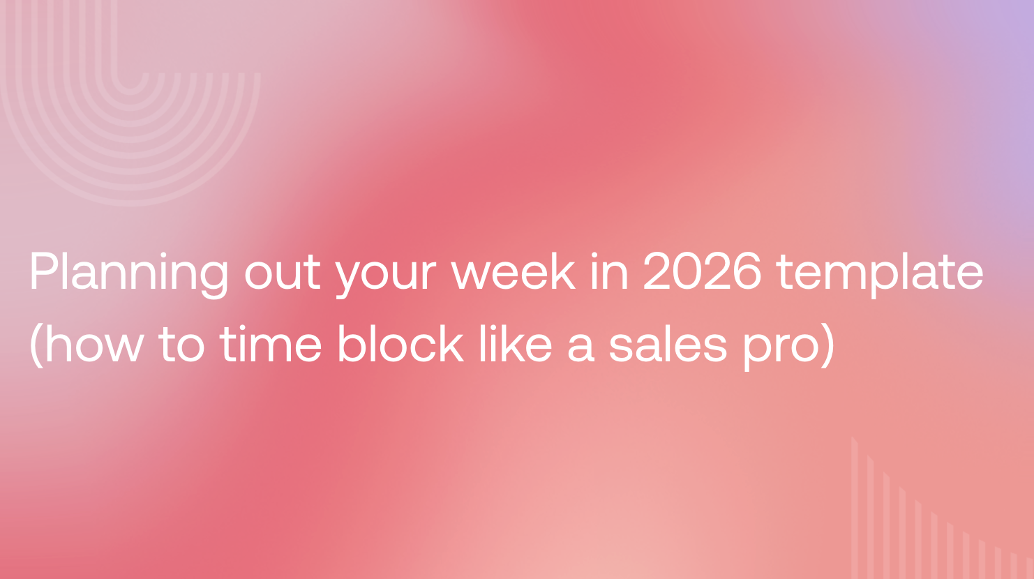 Planning out your week in 2026 template (how to time block like a sales pro)