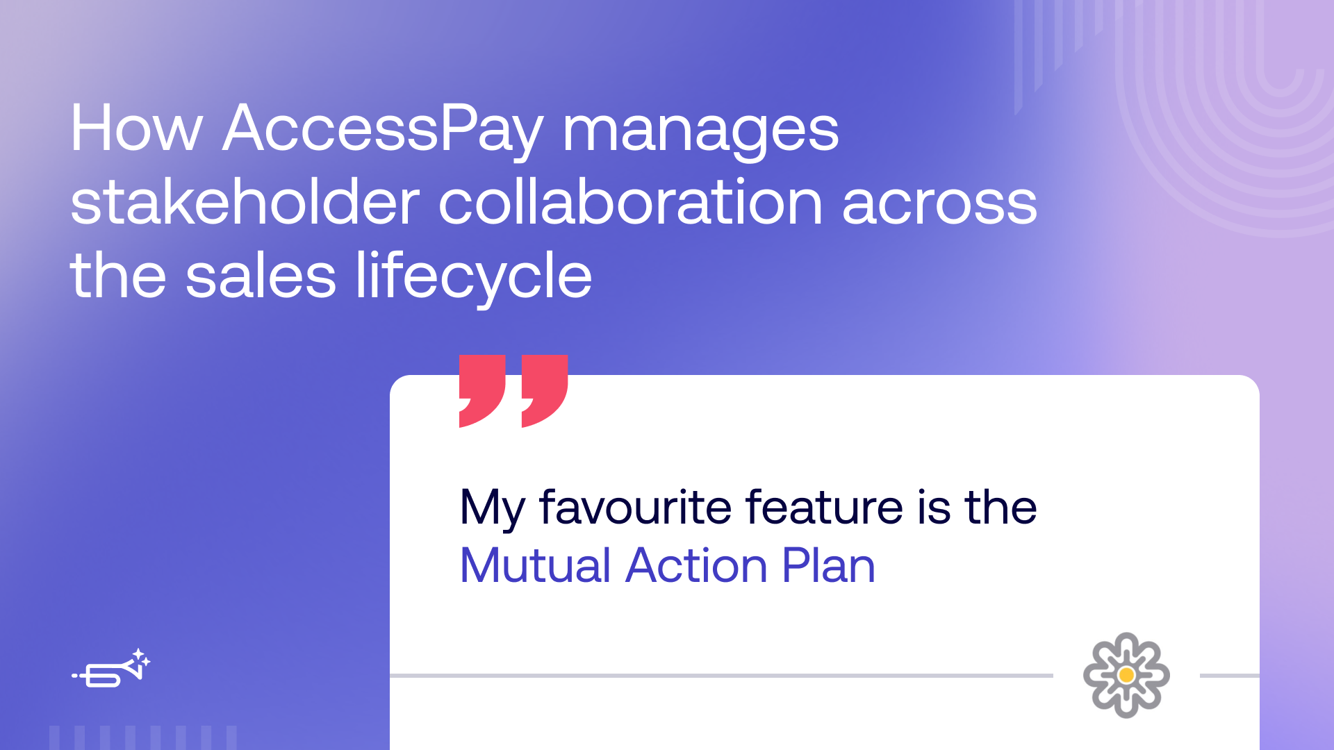 How AccessPay manages stakeholder collaboration across the sales lifecycle