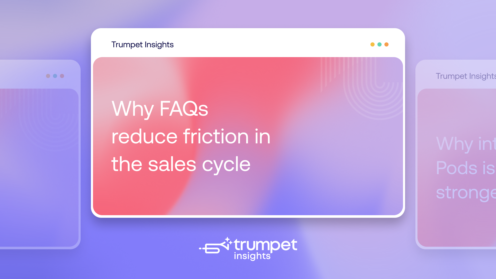Pods that include FAQs speed up the sales cycle by 15% by reducing friction, answering common questions early, and making it easier for stakeholders to move forward without delays.